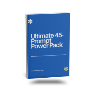 Ultimate 45 Prompt Power Pack Guide